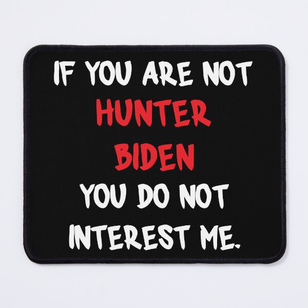 Item preview, Hunter Biden - If you are not designed and sold by 2Girls1Shirt.