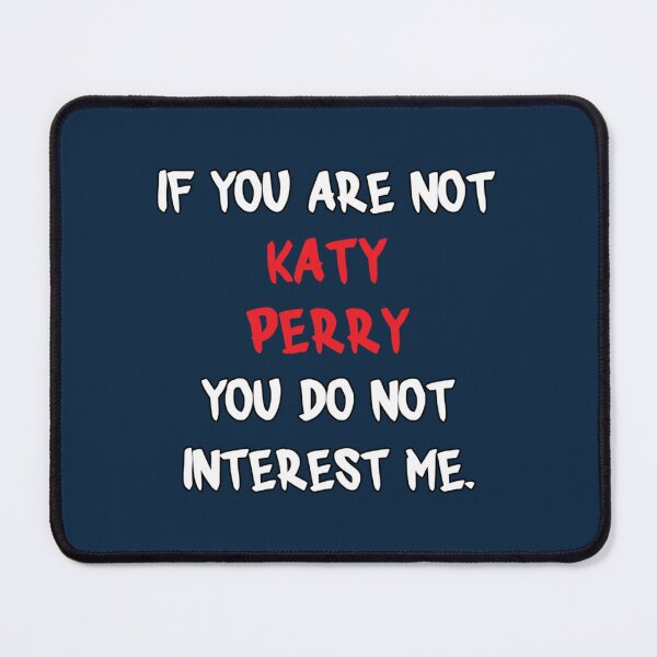 Item preview, If you are not - Katy Perry designed and sold by EdselJACKSON.