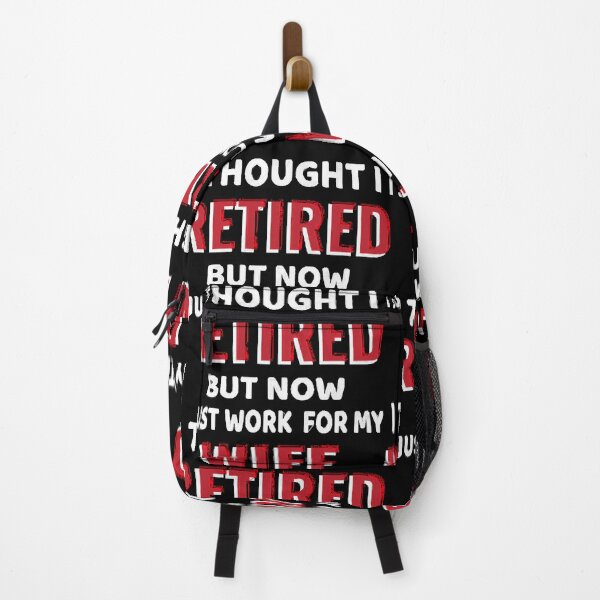 Item preview, I Thought I Retired But Now I Just Work For My Wife designed and sold by JoanBenne70661.
