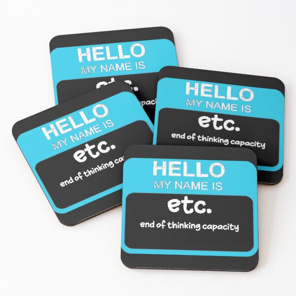 Item preview, Hello My Name is etc. end of thinking capacity designed and sold by dylan150488.