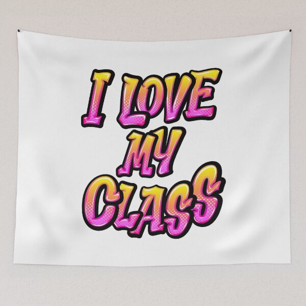 Item preview, I love my class - something for everyone designed and sold by Akimatax ✯✯✯✯✯.