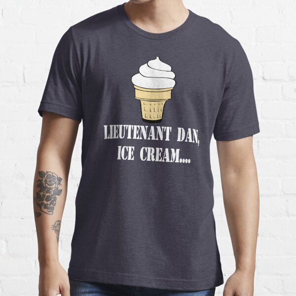 Forrest Gump Citation - Lieutenant Dan, crème glacée ... T-shirt essentiel