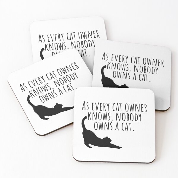 Item preview, As Every Cat Owner Knows, Nobody Owns A Cat - Cat Life And Humor designed and sold by AlanPhotoArt.