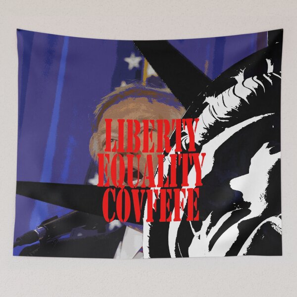 Item preview, Liberty Equality Covfefe designed and sold by Andy Merz.