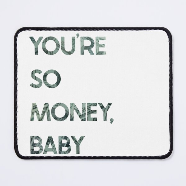 Item preview, You're so money, baby designed and sold by wonderweird.
