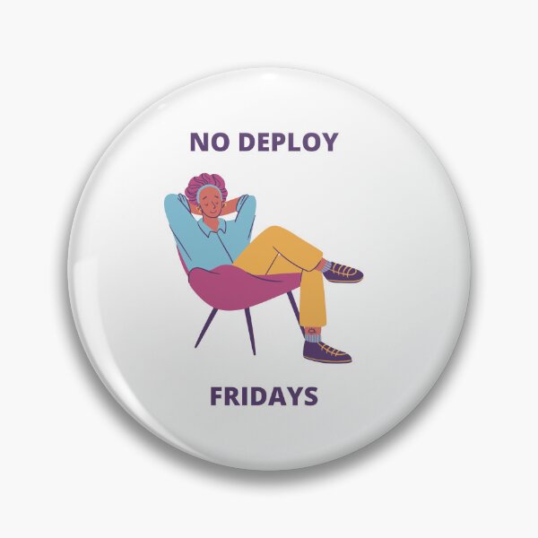 Item preview, No Deploy Fridays Gift for PM Developer Meme Coder Joke  designed and sold by ohsheep.