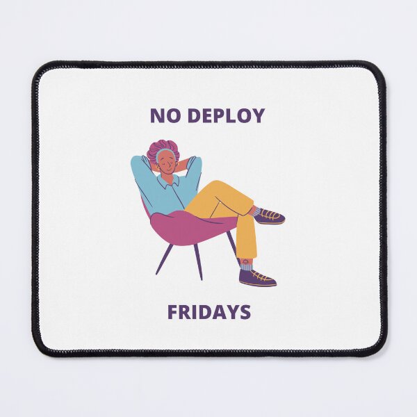 Item preview, No Deploy Fridays Gift for PM Developer Meme Coder Joke  designed and sold by ohsheep.