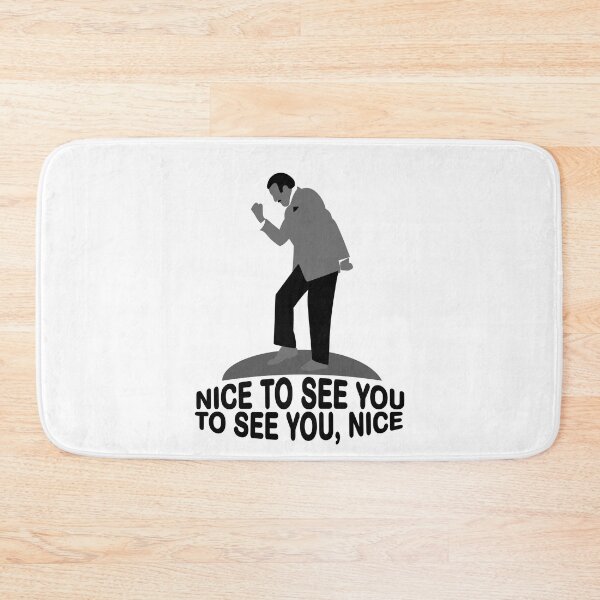 Item preview, Nice to See You To See You Nice designed and sold by Meta Cortex.