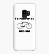 I'd rather be riding my bike Case/Skin for Samsung Galaxy