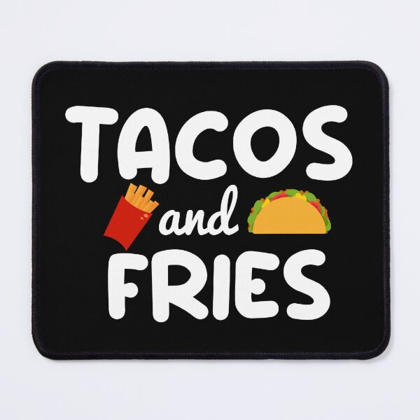 Item preview, tacos and fries, Mexican food, Funny tacos saying, french fries potato, love tacos and fries designed and sold by adjamine.