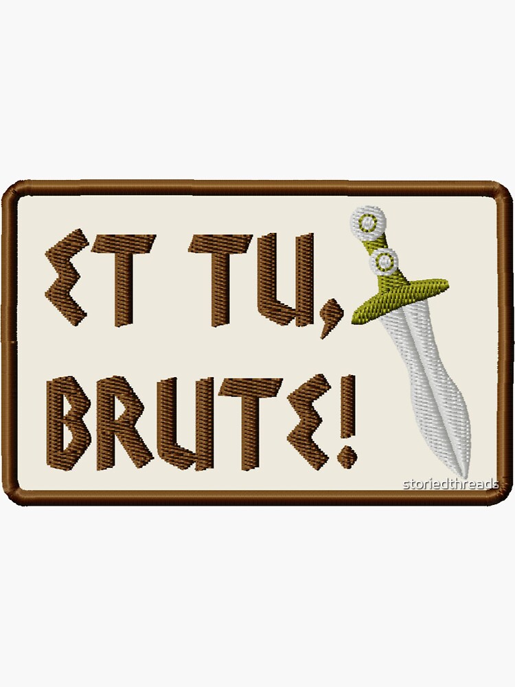 "Julius Caesar's Et Tu Brute" Sticker by storiedthreads Redbubble