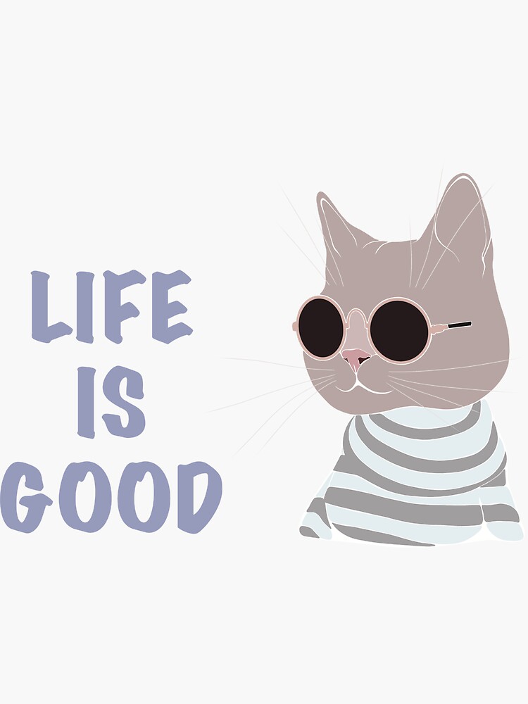 life-is-good-funny-quotes-sticker-for-sale-by-ksenia-o-redbubble