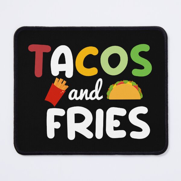 Item preview, tacos and fries, Mexican food, Funny tacos saying, french fries potato, love tacos and fries designed and sold by adjamine.