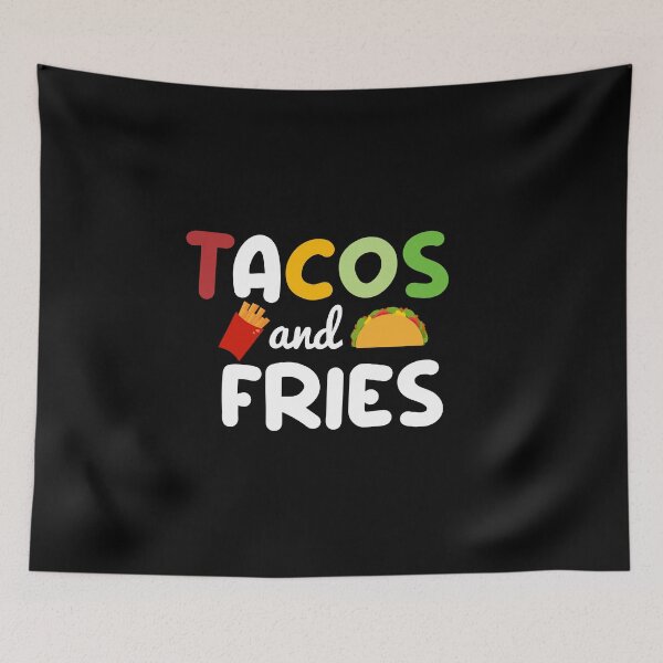 Item preview, tacos and fries, Mexican food, Funny tacos saying, french fries potato, love tacos and fries designed and sold by adjamine.