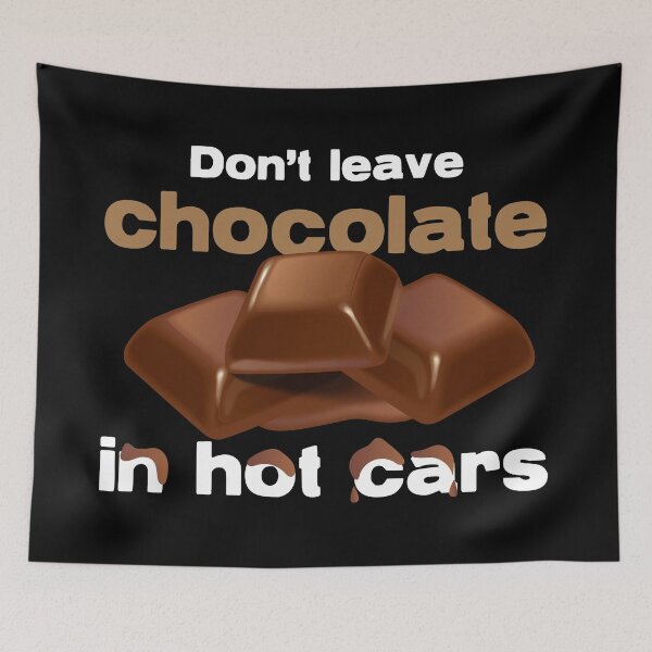 Item preview, Don't leave chocolate in hot cars designed and sold by jazzydevil.