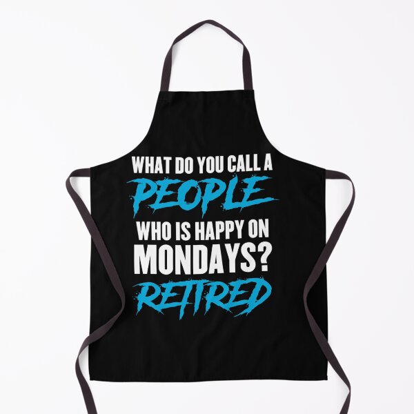 Item preview, HAPPY ON MONDAYS RETIRED FUNNY RETIREMENT PENSION RETIREE designed and sold by sobriowslen.