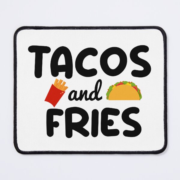 Item preview, tacos and fries, Mexican food, Funny tacos saying, french fries potato, love tacos and fries designed and sold by adjamine.