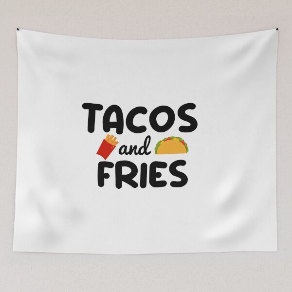 Item preview, tacos and fries, Mexican food, Funny tacos saying, french fries potato, love tacos and fries designed and sold by adjamine.