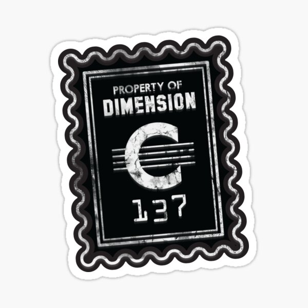 Property of Dimension C-137 Sticker