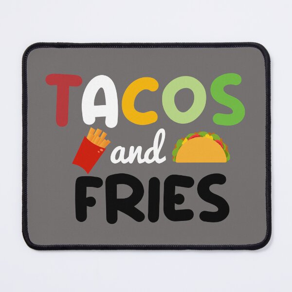 Item preview, tacos and fries, Mexican food, Funny tacos saying, french fries potato, love tacos and fries designed and sold by adjamine.
