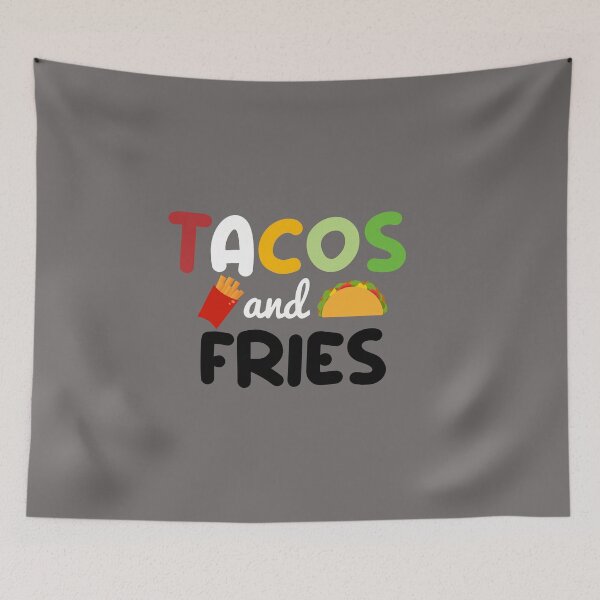 Item preview, tacos and fries, Mexican food, Funny tacos saying, french fries potato, love tacos and fries designed and sold by adjamine.