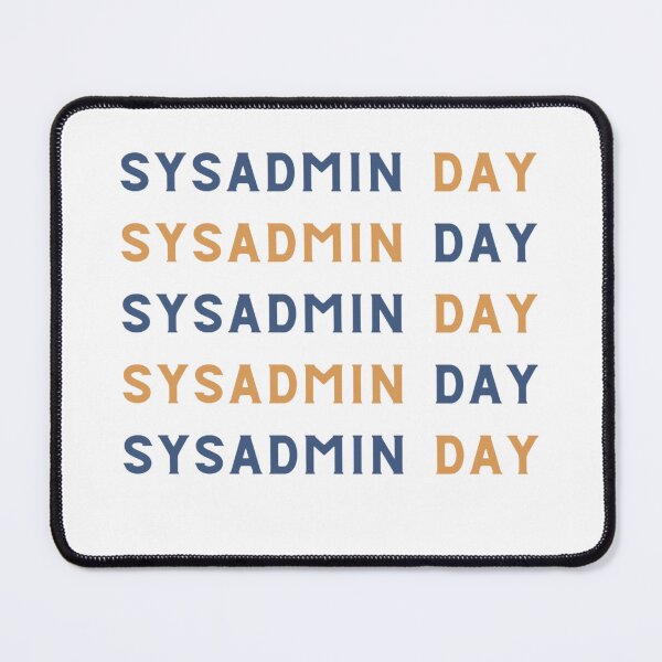 Item preview, Funny Sysadmin Day designed and sold by stalin-LB.