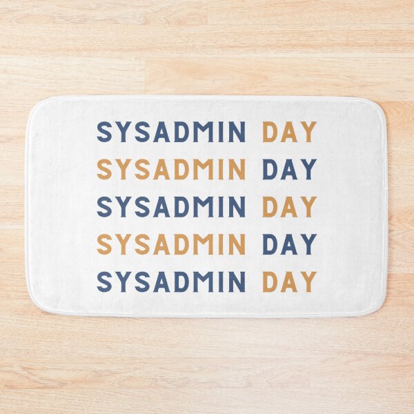 Item preview, Funny Sysadmin Day designed and sold by stalin-LB.