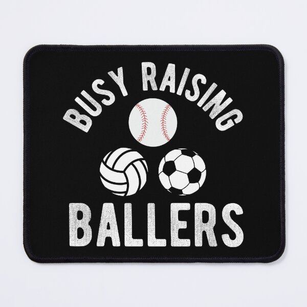 Item preview, Busy Raising Ballers Ball Game Mom With Athletic Kids designed and sold by haselshirt.