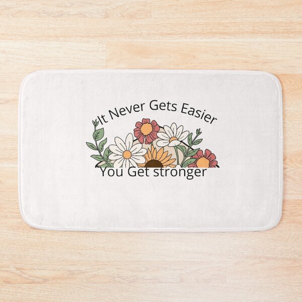 Item preview, It Never Gets Easier You Get Stronger ,self awareness quote designed and sold by Sharon111.
