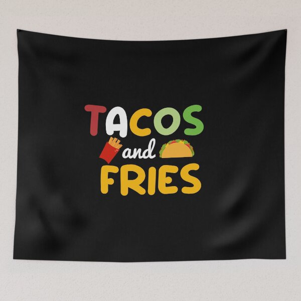 Item preview, tacos and fries, Mexican food, Funny tacos saying, french fries potato, love tacos and fries designed and sold by adjamine.