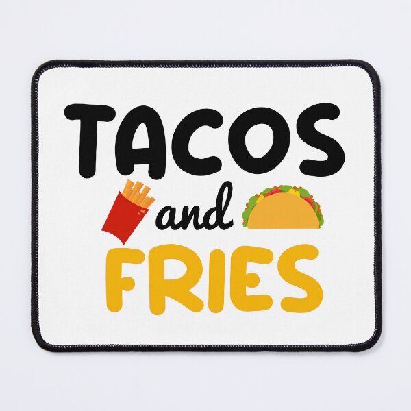 Item preview, tacos and fries, Mexican food, Funny tacos saying, french fries potato, love tacos and fries designed and sold by adjamine.