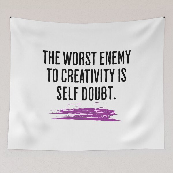 Item preview, To Worst Enemy To Creativity Is Self Doubt - Motivation For Artists designed and sold by AlanPhotoArt.