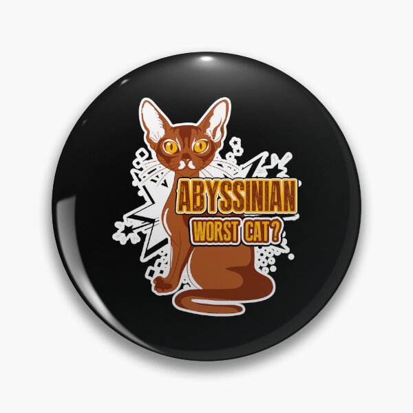 Item preview, Abyssinian Cat Worst Cat? designed and sold by UnknownArtistt.
