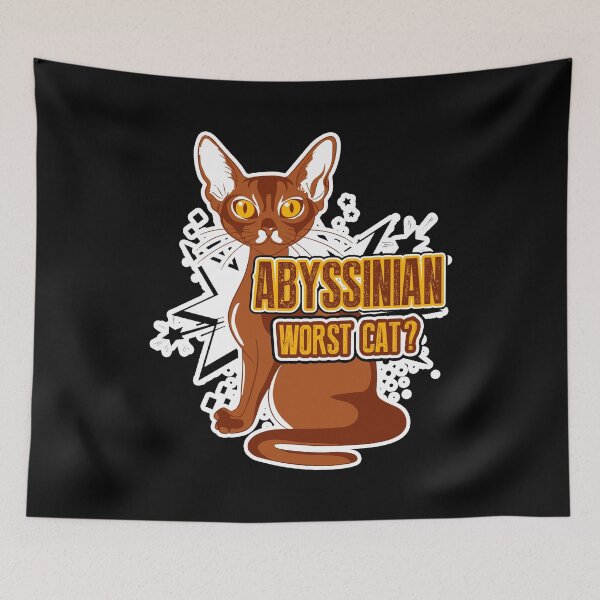 Item preview, Abyssinian Cat Worst Cat? designed and sold by UnknownArtistt.