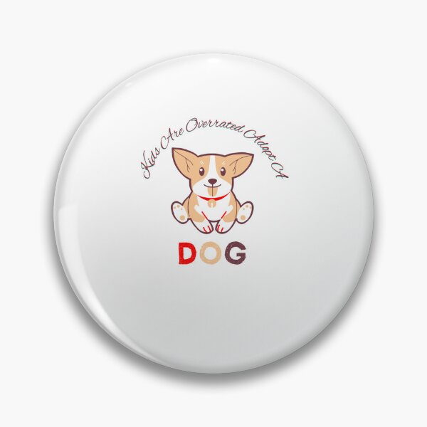 Item preview, Funny Kids Are Overrated Adopt A Dog designed and sold by stalin-LB.