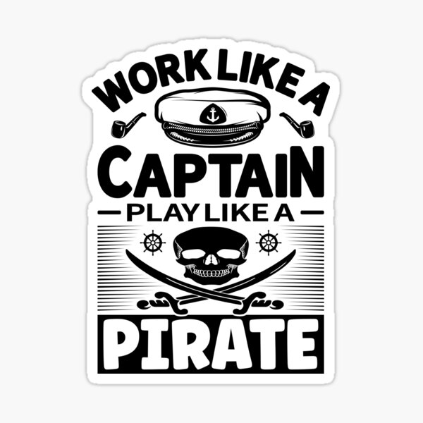 Work Like A Captain Drink Like A Pirate Men's T-Shirt