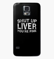 Halt die Klappe Leber du bist in Ordnung Hülle & Klebefolie für Samsung Galaxy
