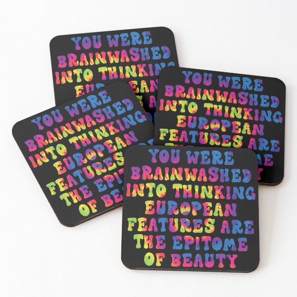 Item preview, you were brainwashed into thinking european features are the epitome of beauty designed and sold by elwandacunniff.