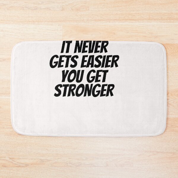 Item preview,   It Never Gets Easier You Get Stronger, gym quotes designed and sold by Sharon111.