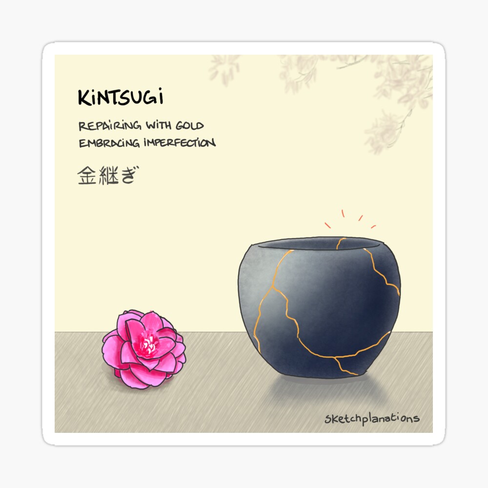 From Broken To Beautiful: Embracing Kintsugi's Principles For A