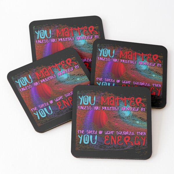 Item preview, You MATTER unless ... you ENERGY (funny science) designed and sold by SolidEarthArt.
