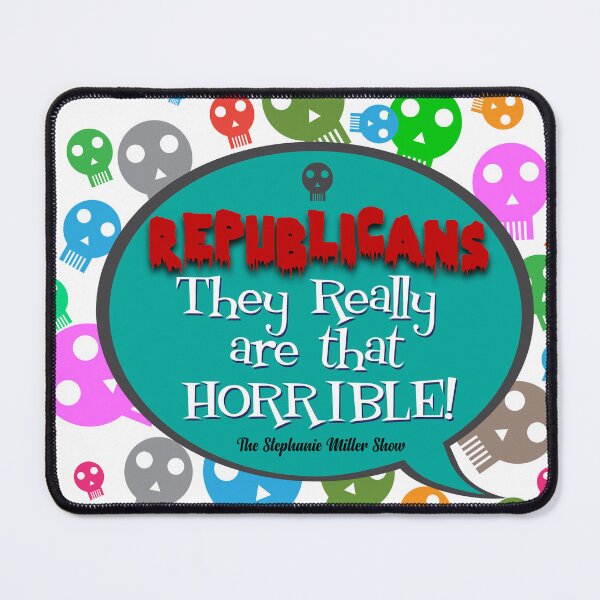 Item preview, Republicans: They Really Are That Horrible (Listener George) designed and sold by SMShow.