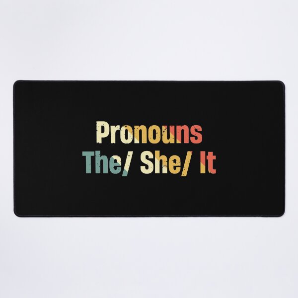 Item preview, Pronouns The She It the feminism sarcasm shit designed and sold by TheMattDesigns.