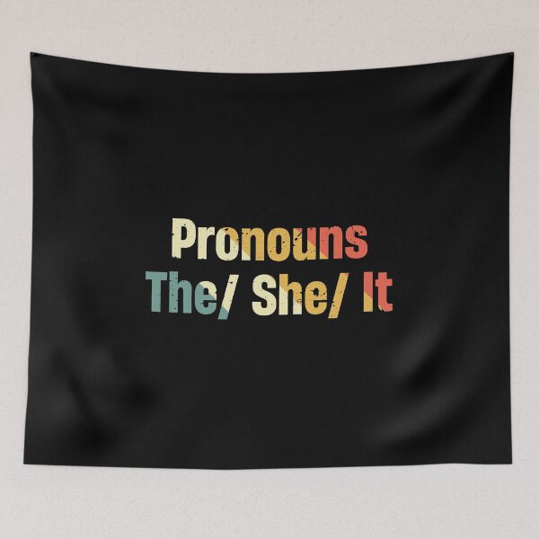 Item preview, Pronouns The She It the feminism sarcasm shit designed and sold by TheMattDesigns.