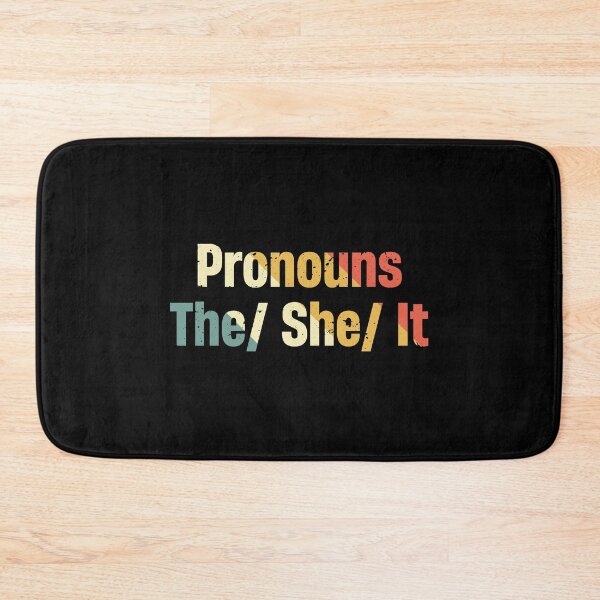 Item preview, Pronouns The She It the feminism sarcasm shit designed and sold by TheMattDesigns.