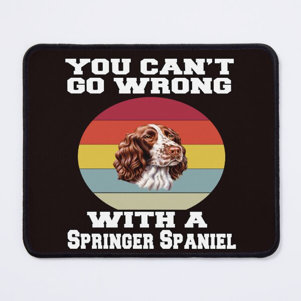Item preview, Springer Spaniel Dog Owner Gifts You Can’t Go Wrong With A Springer Spaniel designed and sold by fantasticdesign.