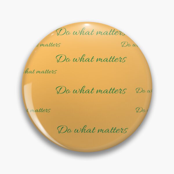 Item preview, do what matters  designed and sold by Newfashiona.