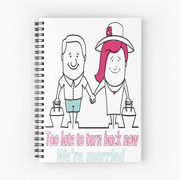 Item preview, ''TOO LATE TO TURN BACK NOW WE'RE MARRIED'' pre-wedding t-shirt  designed and sold by Soudesign99.