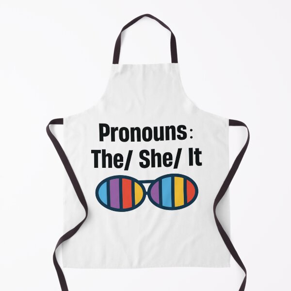 Item preview, Copy of Pronouns The She It the feminism gender pronouns sarcasm shit designed and sold by TheMattDesigns.