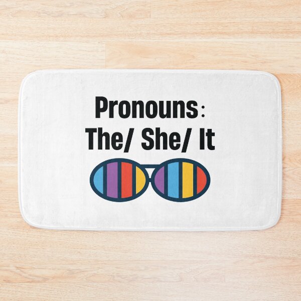 Item preview, Copy of Pronouns The She It the feminism gender pronouns sarcasm shit designed and sold by TheMattDesigns.